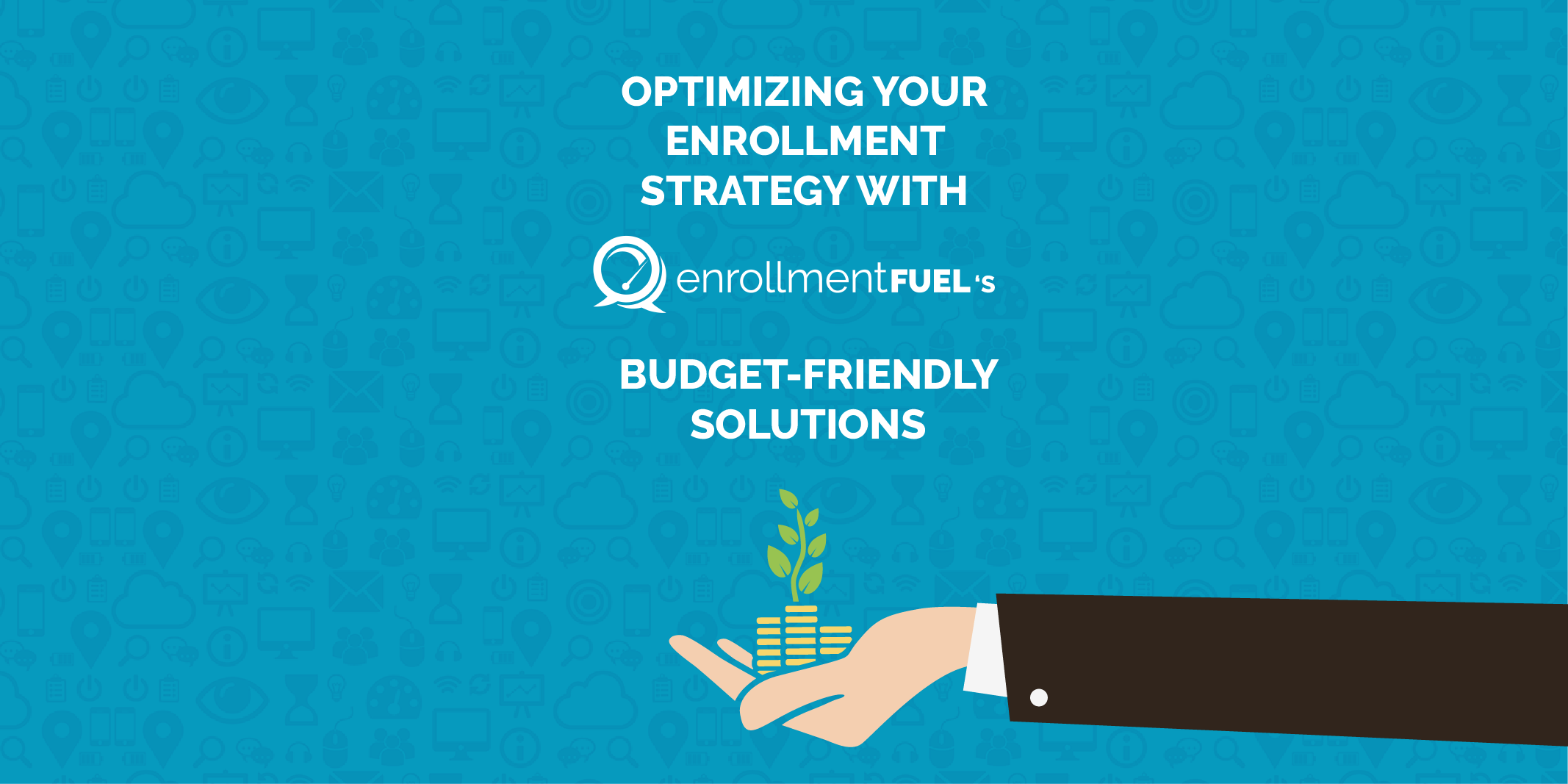 Optimizing Your Enrollment Strategy with enrollmentFUEL's Budget-Friendly Solutions