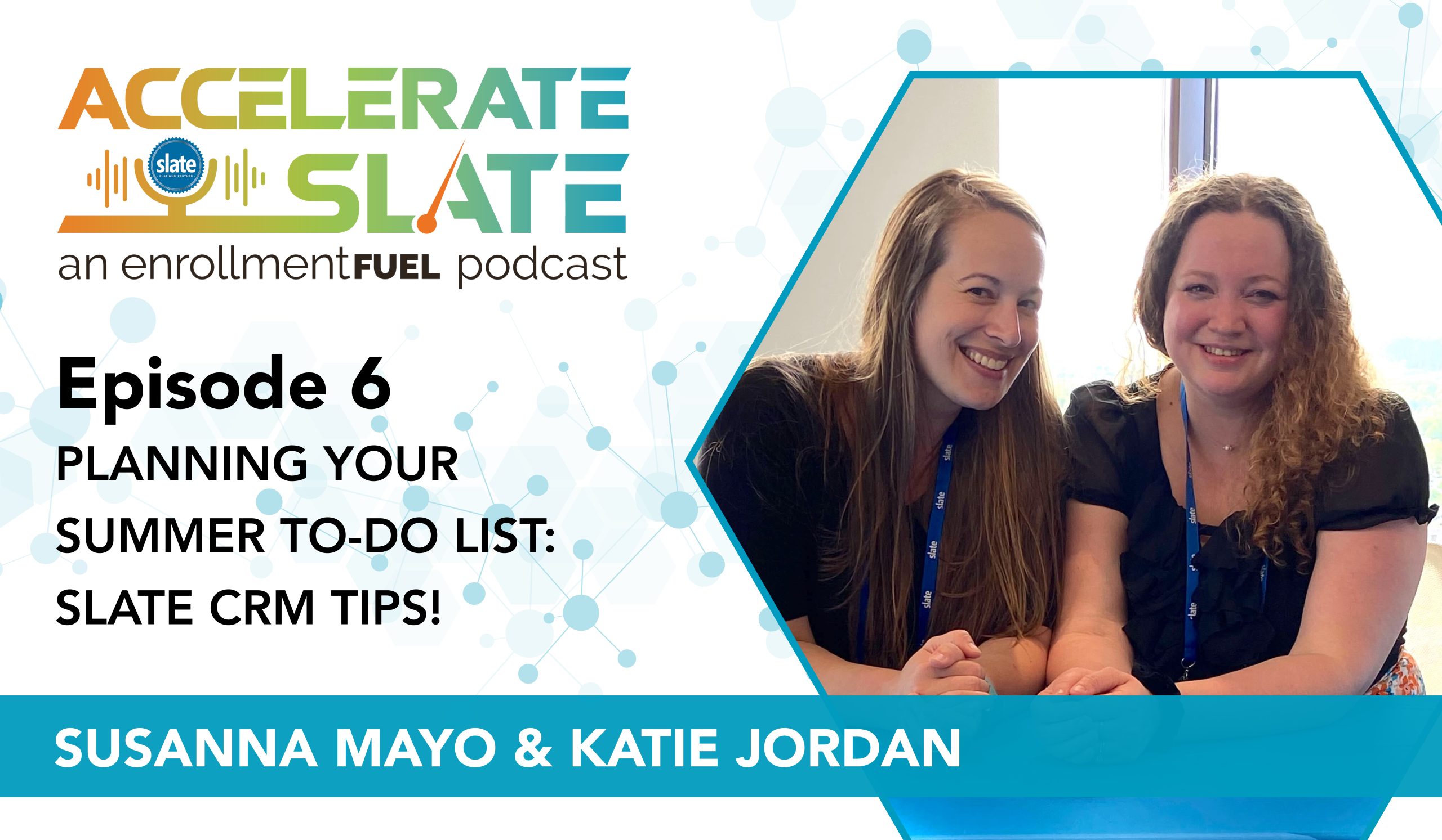 Episode 6—Planning Your Summer To-Do List: Slate CRM Tips!