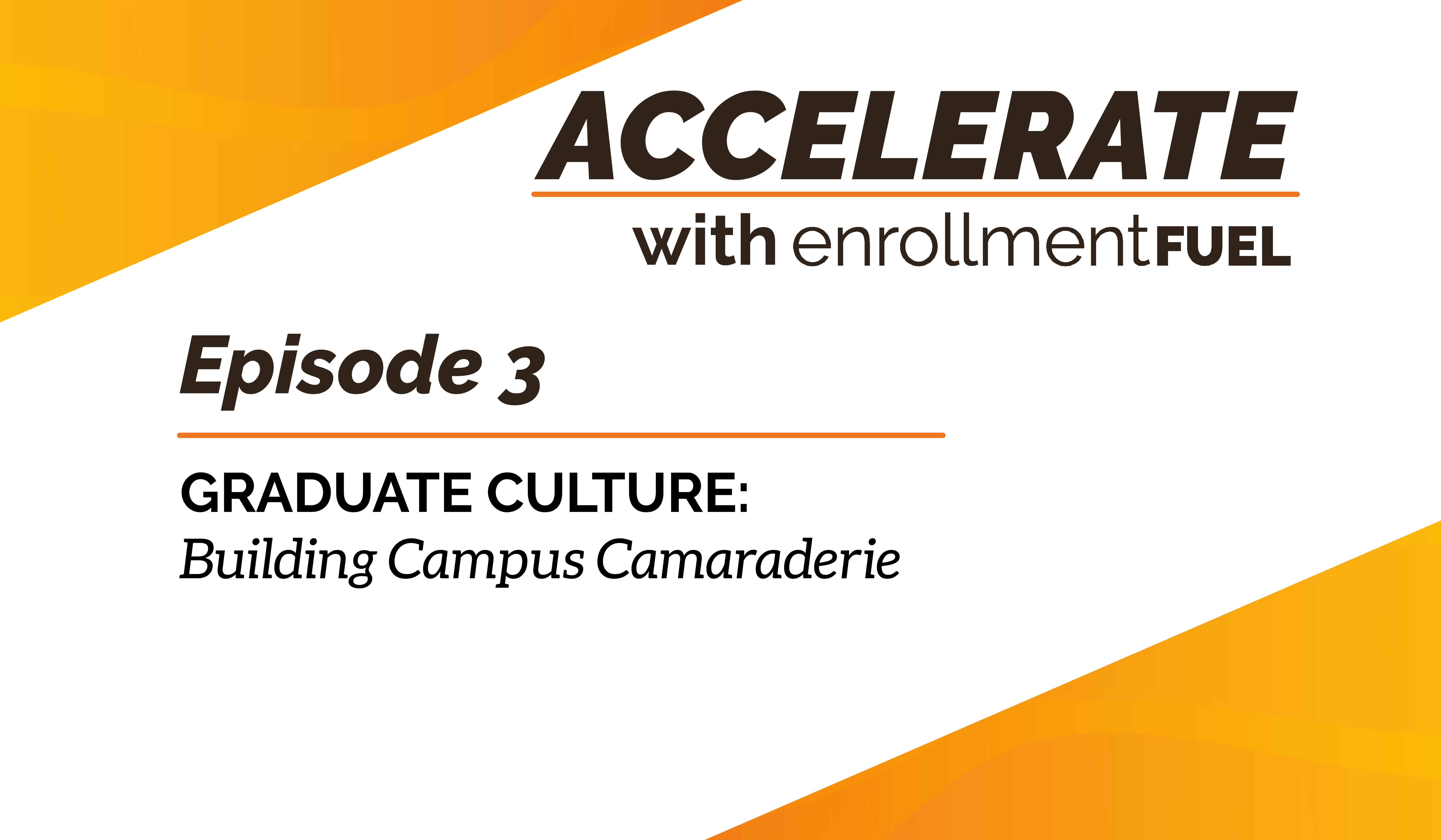 Episode 3—Graduate Culture: Building Campus Camaraderie
