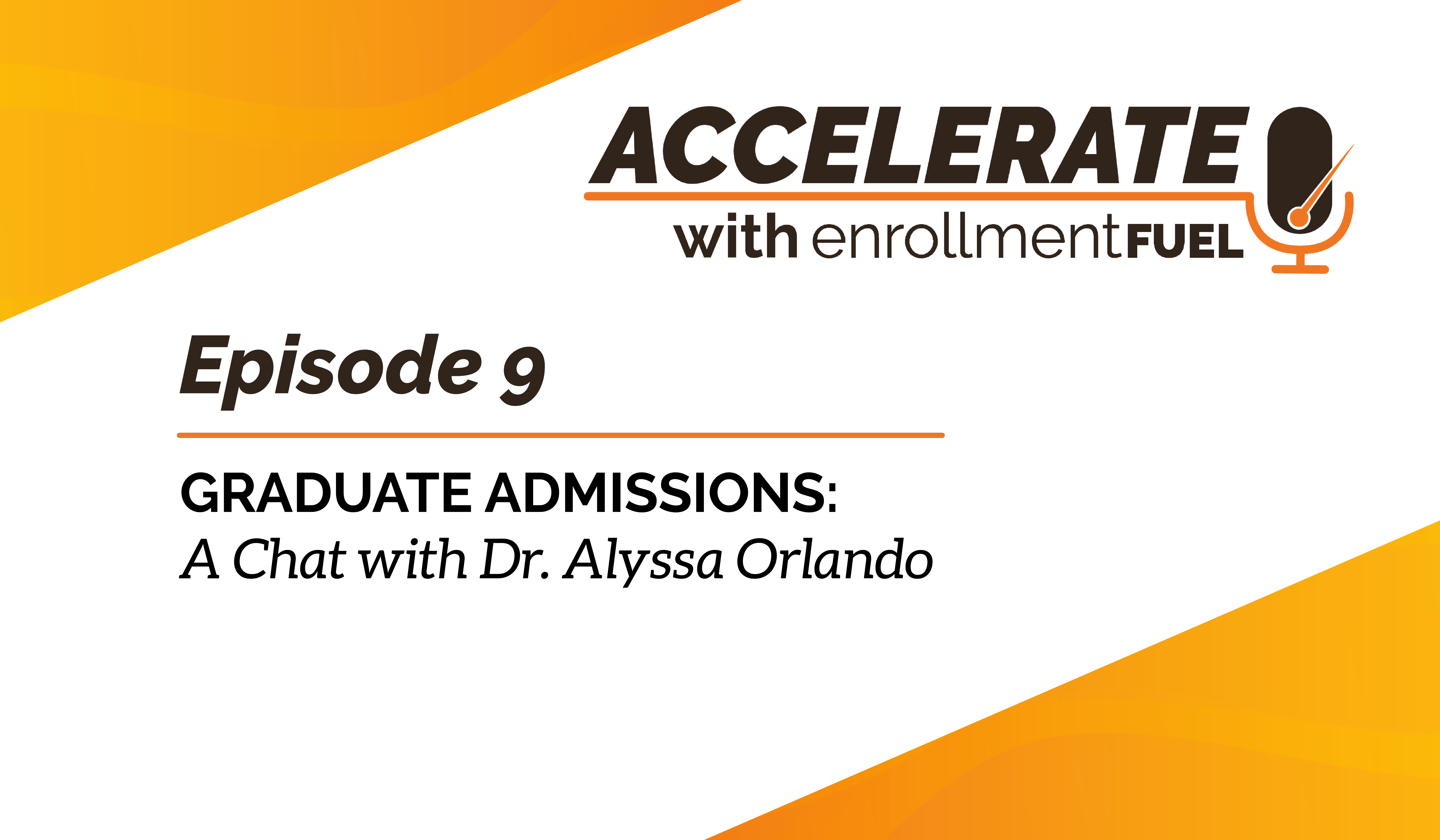 Episode 9—Graduate Admissions: A Chat with Dr. Alyssa Orlando