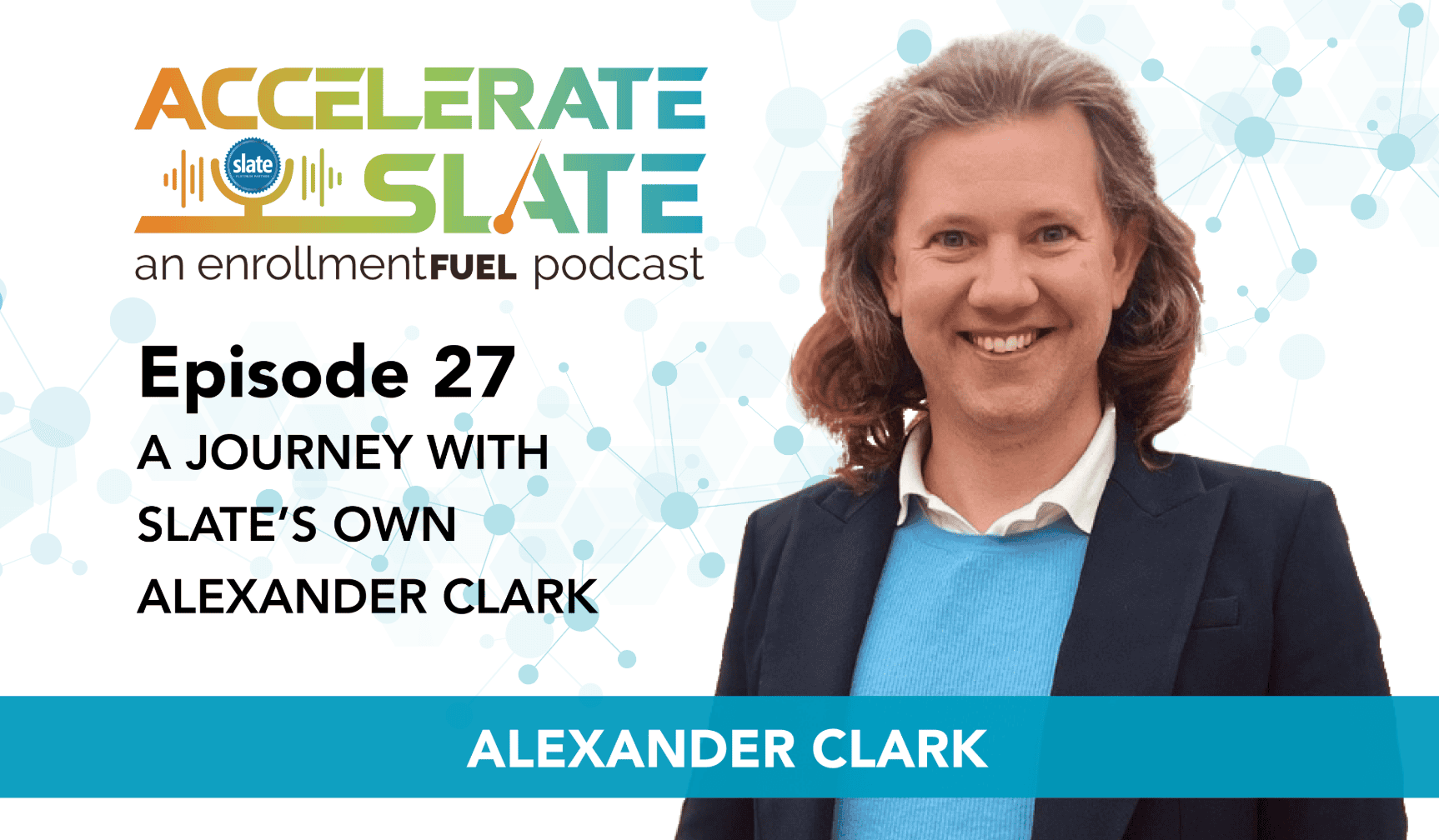 Episode 27—A Journey with Slate’s Own Alexander Clark