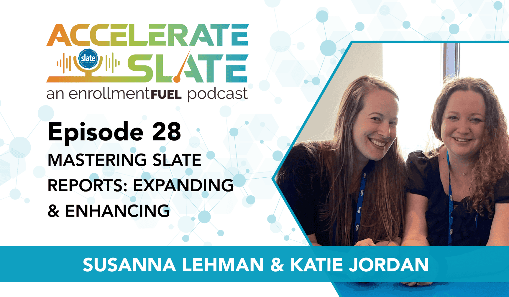 Episode 28—Mastering Slate Reports: Expanding & Enhancing