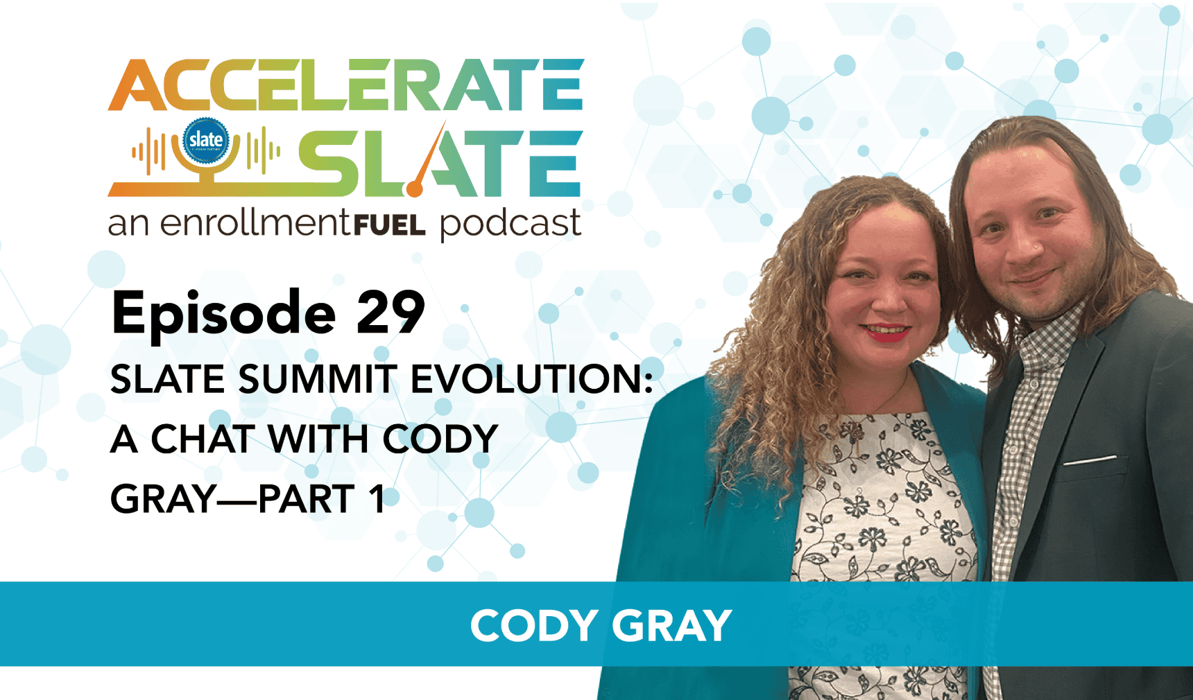 Episode 29—Slate Summit Evolution: A Chat with Cody Gray—Part 1
