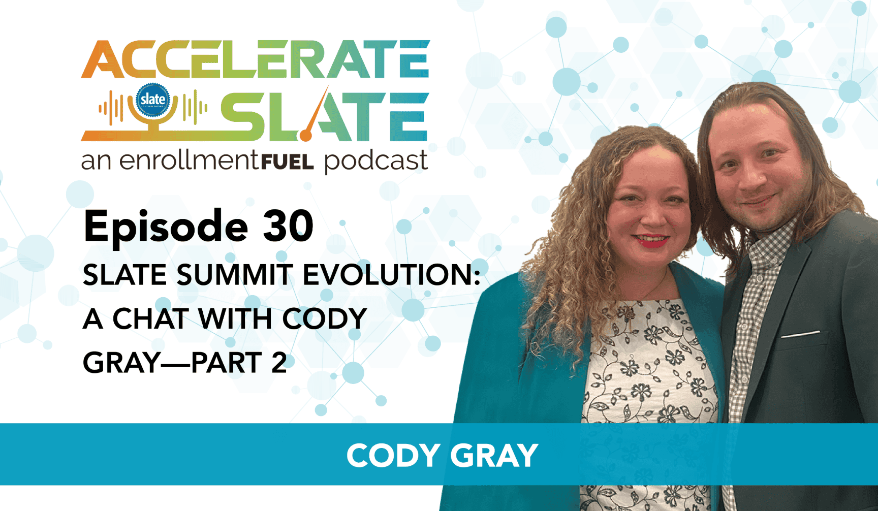Episode 30—Slate Summit Evolution: A Chat with Cody Gray—Part 2
