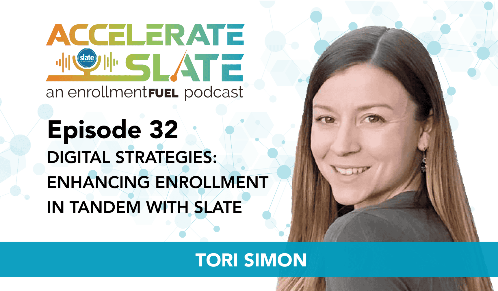 Episode 32—Digital Strategies: Enhancing Enrollment in Tandem with Slate
