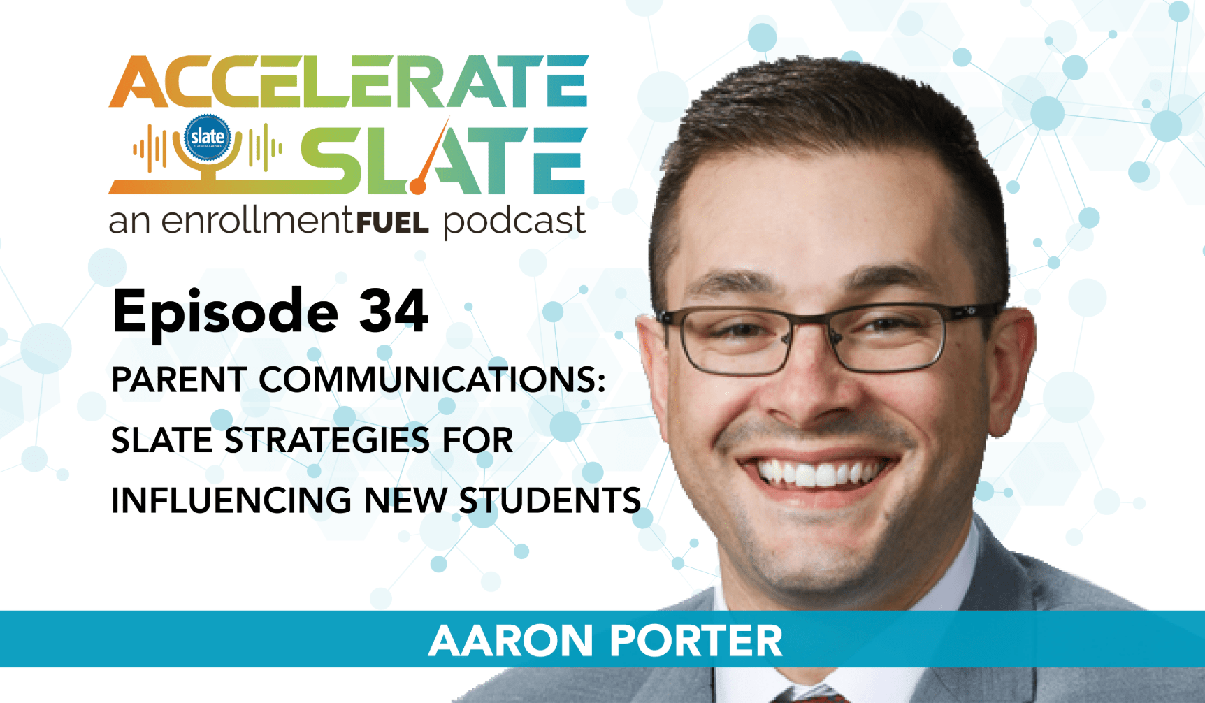 Episode 34—Parent Communications: Slate Strategies for Influencing New Students
