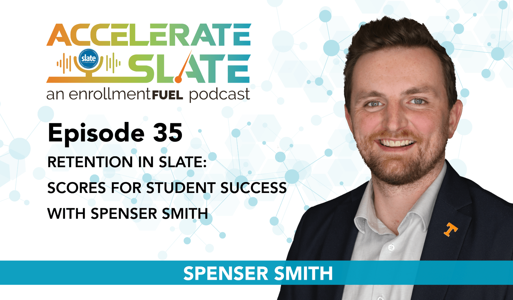 Episode 35—Retention in Slate: Scores for Student Success with Spenser Smith