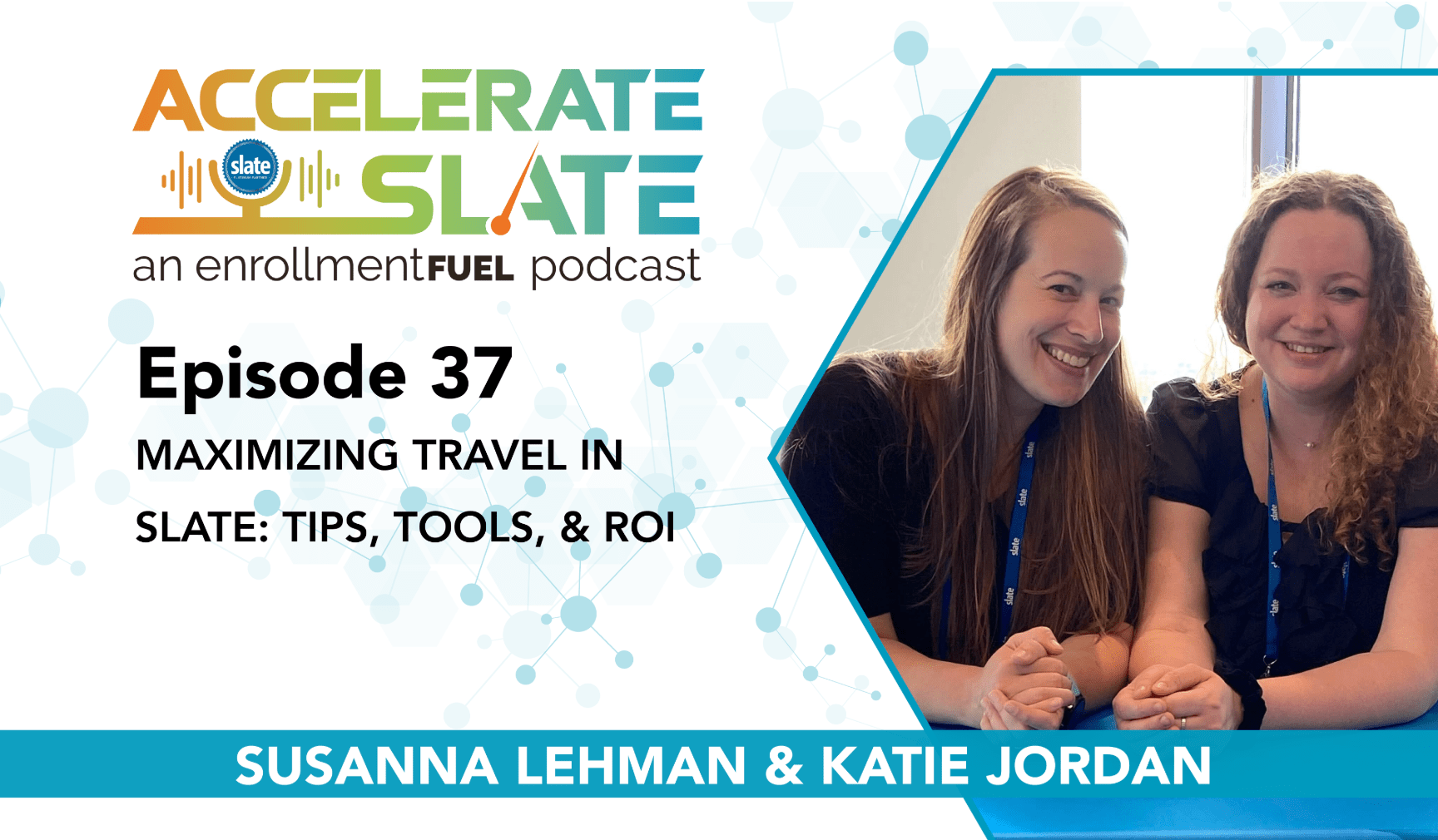 Episode 37—Maximizing Travel in Slate: Tips, Tools, & ROI