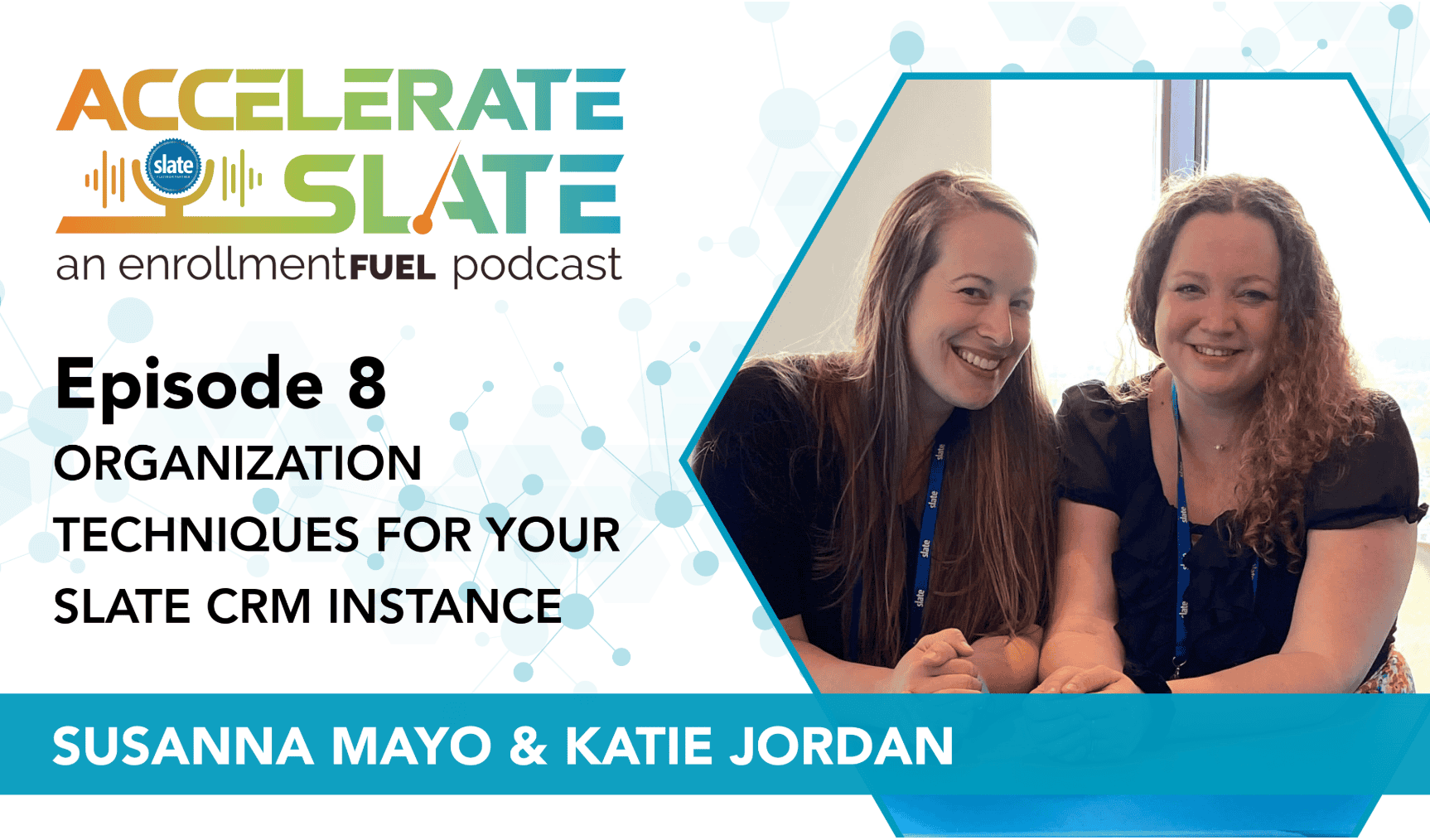 Episode 8—Organization Techniques for Your Slate CRM Instance