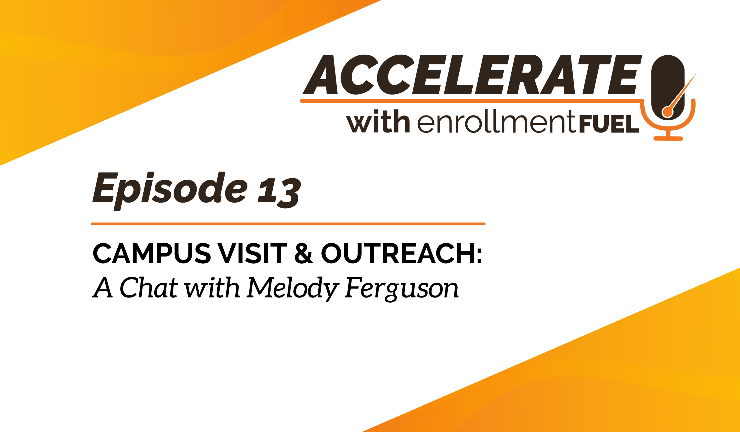Episode 13: Campus Visit & Outreach: A Chat with Melody Ferguson