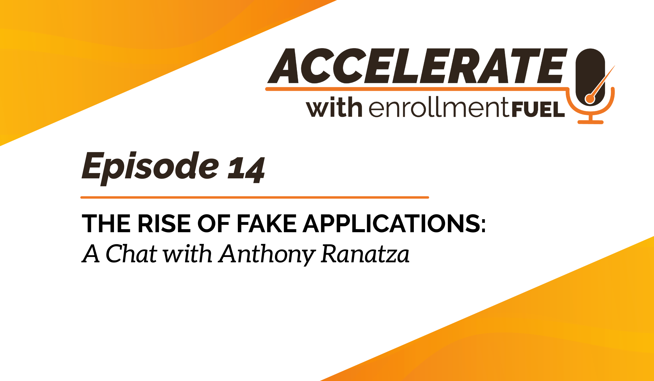 Episode 14—The Rise of Fake Applications: A Chat with Anthony Ranatza